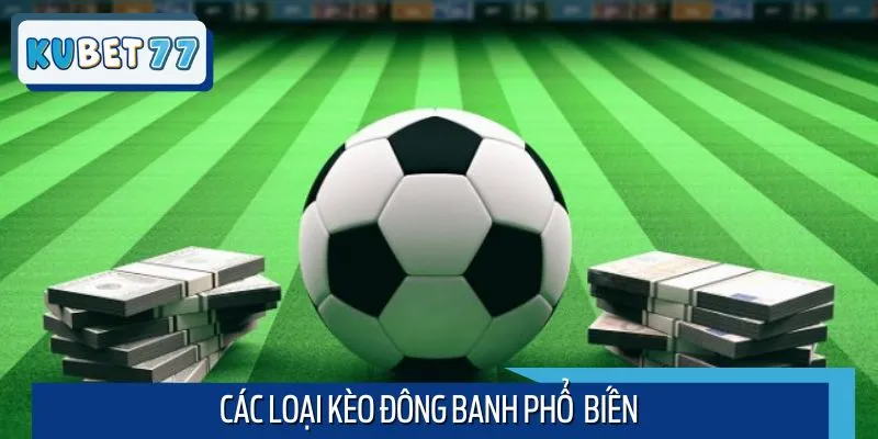 Các hình thức kèo bóng đá đồng banh phổ biến