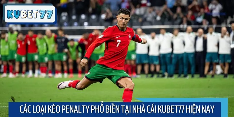 Các loại kèo Penalty phổ biến tại nhà cái Kubet77 hiện nay