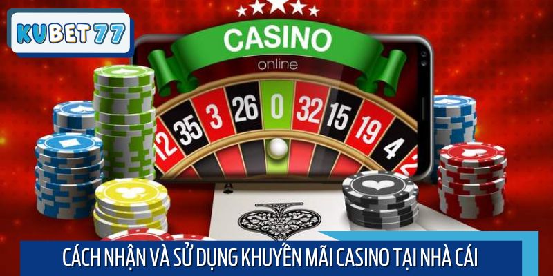 Hướng dẫn các nhận khuyến mãi casino cực đơn giản