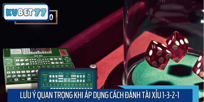 Các lưu ý cần nhớ khi đánh tài xỉu 1-3-2-4