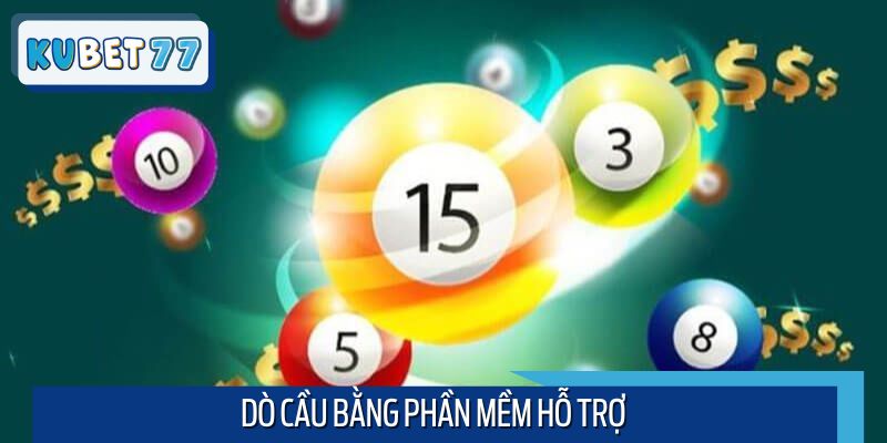 Sử dụng phần mềm hỗ trợ soi cầu xổ số