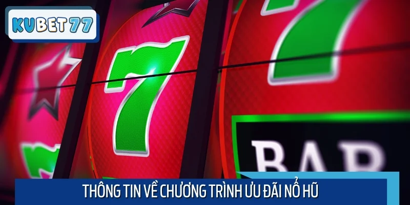 Ưu đãi nổ hũ - Quay Jackpot nhân đổi tiền thưởng mỗi ngày